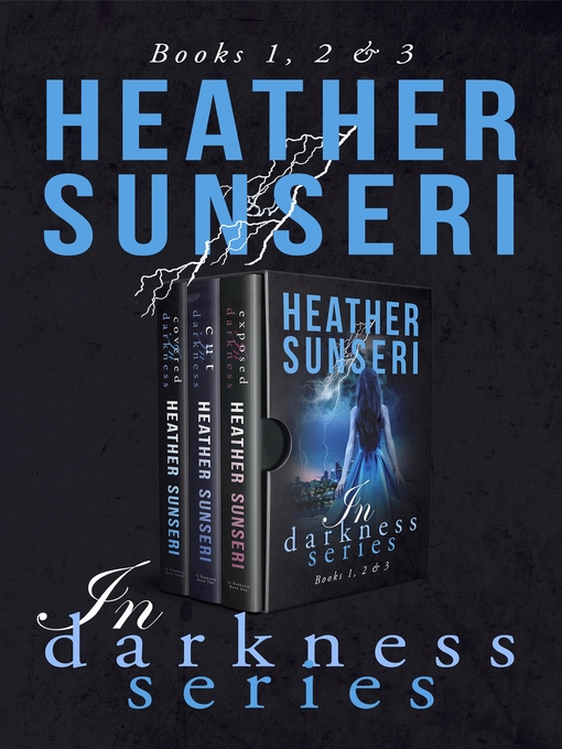 Title details for In Darkness Series by Heather Sunseri - Available